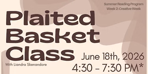 (SRP Registration Required) Plaited Basket Class with Liandra