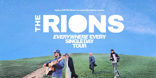 THE RIONS - EVERYWHERE EVERY SINGLE DAY TOUR - PERTH - ASTOR THEATRE