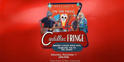 Cadillac Fringe Live at Bellamy's \u2013 Saturday, Nov 1st!