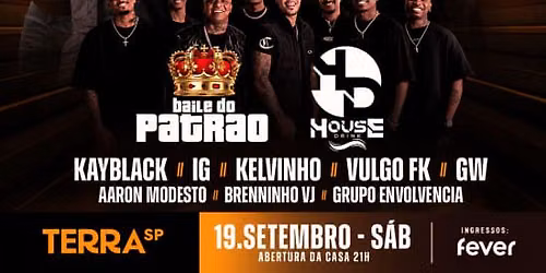Show Baile do Patr\u00e3o & House Drink 4\u00aa Edi\u00e7\u00e3o no Terra SP