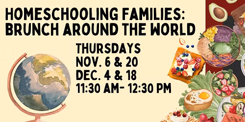 Homeschooling Families: Brunch Around the World