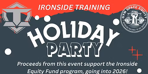 Gym Space Equity + Ironside Holiday Party Fundraiser!