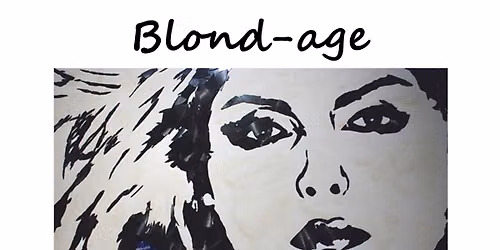 Blond-age - Tribute To BLONDIE, Stockport Sat 8th Aug