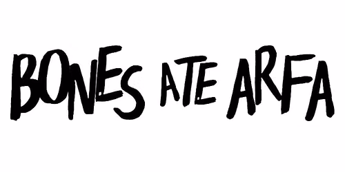 Bones Ate Arfa + Skiptrack