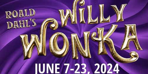 Roald Dahl's Willy Wonka at Nampa Civic Center