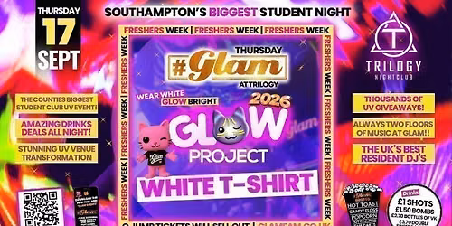 \ud83d\ude3b Glam Thursdays | FRESHERS GLOW PROJECT! \ud83e\udd29 Southampton's Best Student Night! \ud83d\ude3b \u00a31 Shots All Night! \ud83e\udd43 *Gala event*