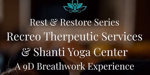 9D Breathwork Rest & Restore Series @ Shanti Yoga Center