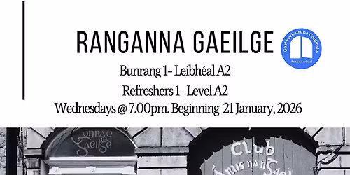Refreshers 1 & 2\/ Bunrang 1 &2   (Level A2, TEG) - 10 week Irish course