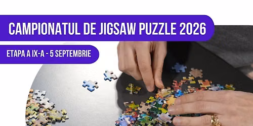 Campionatul de Jigsaw Puzzle - Etapa a IX-a