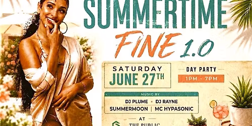 SUMMERTIME FINE : A DAY PARTY FOR MUSIC LOVERS