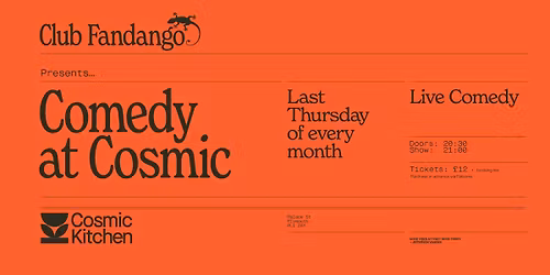 Club Fandango: COMEDY AT COSMIC! {May 26)