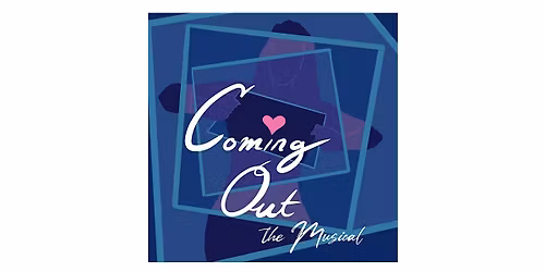 Coming Out: The Musical