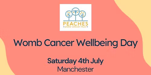 Womb Cancer Wellbeing Day | Peaches Womb Cancer Trust
