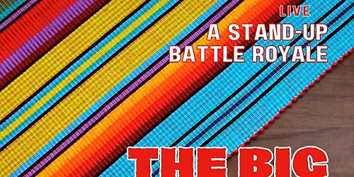 The BIG Rumble: Cinco De Mayo Edition