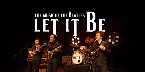 Let It Be: The Music Of The Beatles