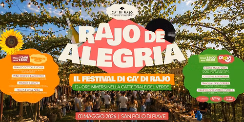RAJO DE ALEGRIA \ud83c\udf3f1 MAGGIO A CA' DI RAJO - IL FESTIVAL DI 12 ORE NELLA MAGICA BELLUSSERA