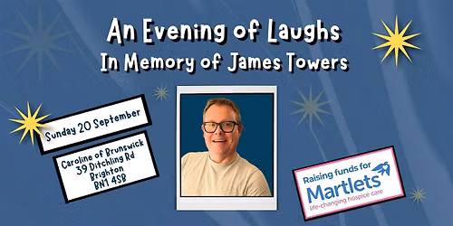 Laugh in memory of James Towers