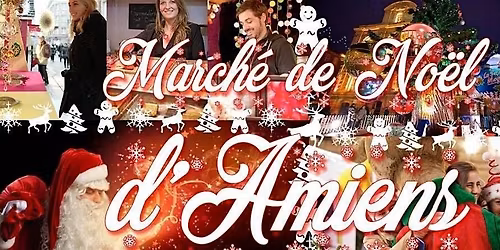March\u00e9 de No\u00ebl d'Amiens & Spectacle Chroma & Le Tr\u00e9port - 7 d\u00e9cembre