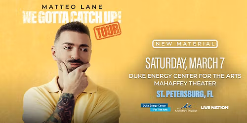 Matteo Lane: We Gotta Catch Up! Tour