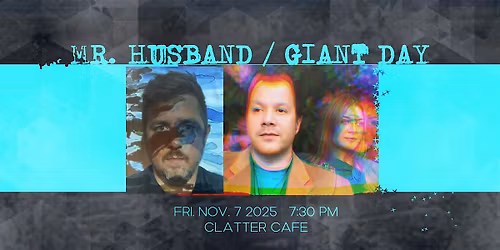 INDIE NIGHT: MR. HUSBAND \/ GIANT DAY