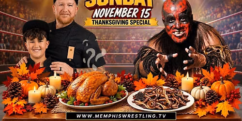 NOV. 15 | Memphis Wrestling Thanksgiving Special