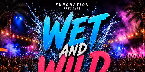 Wet & Wild