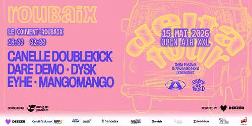 [OPEN AIR + INDOOR] DELTA TOUR x R\u00eaves So Nord - Le Couvent