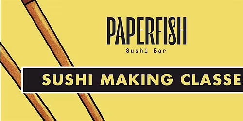 Paperfish Sushi Making Classes | Brickell