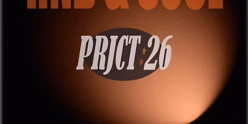Prjct.26 - R&B and Soul Night