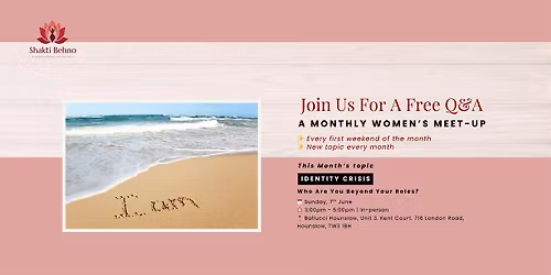 Identity Crisis: Who Are You Beyond Your Roles? Shakti Behno Women's Circle