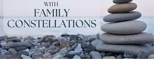 Release Stress with Family Constellations - Women's Circle