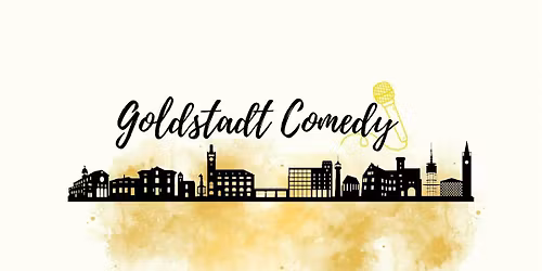 Goldstadt Comedy Open Mic