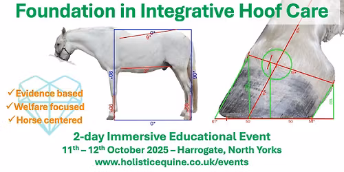 Foundation in Integrative Hoof care - 11th and 12th October 2025 - Harrogate, UK