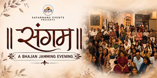 SANGAM - A BHAJAN JAMMING EVENING By SAFARNAMA