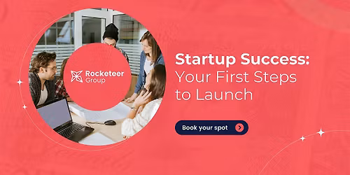 Startup Success: Your First Steps to Launch