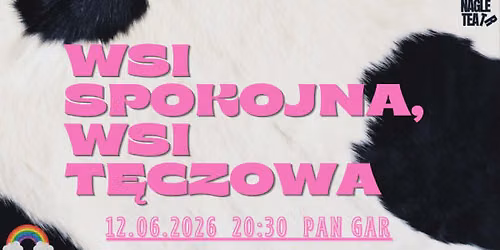 Wsi spokojna, wsi t\u0119czowa - PREMIERA Nagle Teatru