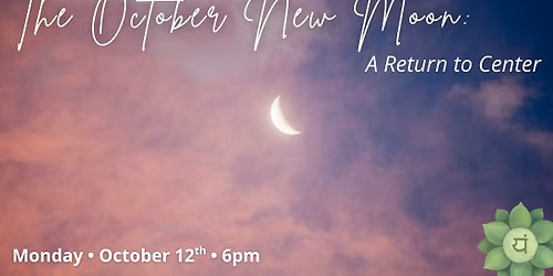 The October New Moon: A Return to Center 