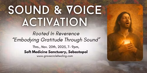 Sound & Voice Activation: "Embodying Gratitude Through Sound"