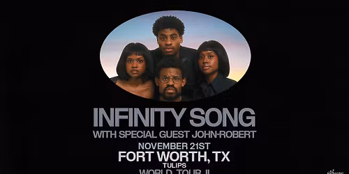Infinity Song - World Tour II w\/ John-Robert | Tulips FTW 