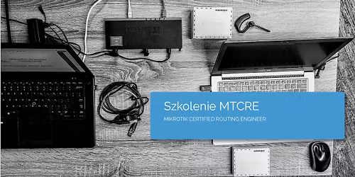 Szkolenie MikroTik MTCRE - Gda\u0144sk