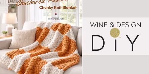 SIP & DIY: NEW! Chunky Blanket- Checkered Pattern Workshop