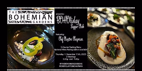 A BOHOliday Supper Club with Chef Clayton Chapman (7:45p Seating)