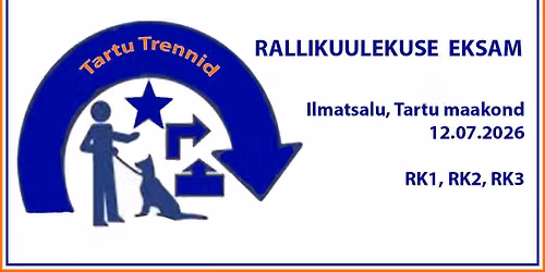 RALLIKUULEKUSE EKSAM 12.07.2026 (Ilmatsalu, Tartu maakond