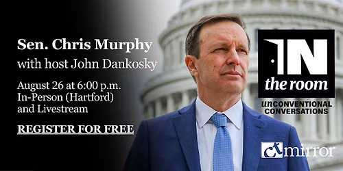 CT Mirror Presents: In The Room with Senator Chris Murphy
