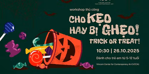 Workshop Halloween \u201cCHO K\u1eb8O HAY B\u1eca GH\u1eb8O!\u201d \ud83c\udf83 \ud83d\udc7b \ud83c\udf6d