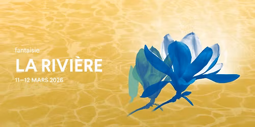 FANTAISIE | La Rivi\u00e8re
