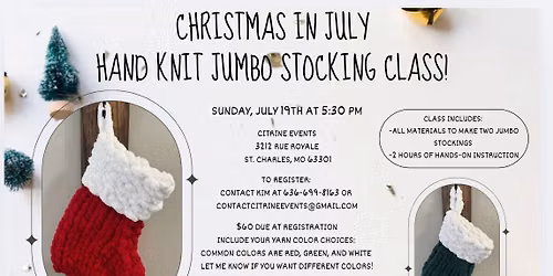 Christmas in July hand knit jumbo stocking class