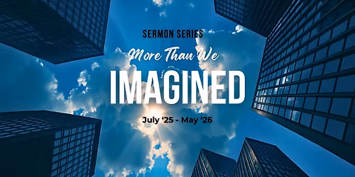 More Than We Imagined (Worship Series)
