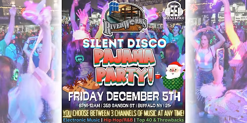 Silent Disco Christmas Pajama Party at Buffalo RiverWorks! - 12\/5\/25