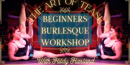 Art of tease - Beginners Burlesque Workshop.